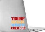 Patriotic Trump Won Biden Cheated Vinyl Car Decal Decal Cellphone Laptop Mug